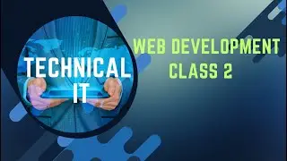 Web Development  Course class 2 (HTML, CSS, JavaScript, and More in This Comprehensive)