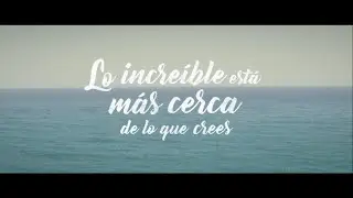 Lo increíble está más cerca de lo que crees