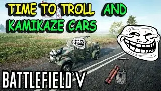 Battlefield V Operation Troll AND car bombing