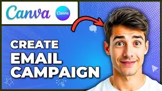 How To Create A Free Email Campaign In Canva | Email Marketing (Easiest Way) (2025 Guide)