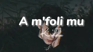 𝑎 𝑚'𝑓𝑜𝑙𝑖 𝑚𝑢 - 𝑘𝑖𝑑𝑑𝑎 (𝑠𝑙𝑜𝑤𝑒𝑑 + 𝑟𝑒𝑣𝑒𝑟𝑏)