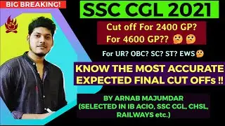 || SSC CGL 2021 EXPECTED FINAL CUT OFF ANALYSIS || 🔥🔥||