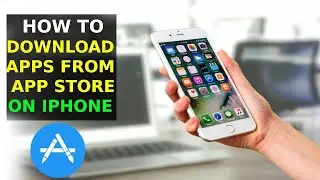 How To Download Apps From Apple App Store On iPhone