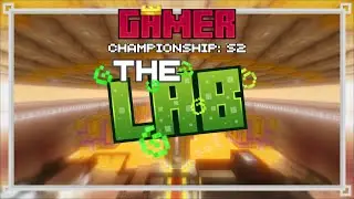 Gamer Championship Season 2! The Lab...