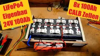 Ich bau mir eine 24V 8s LiFePo4 Batterie - CALB 100Ah
