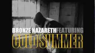 Bronze Nazareth "Cold Summer" Feat. Salute Da Kidd & June Megalodon