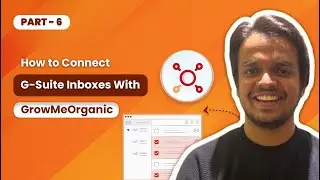 Part 6 - How to Connect Inboxes with GrowMeOrganic - Cold Email Masterclass🚀