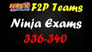 Naruto Online FR Exam ninja 336-340 F2P Team