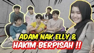 ADAM NAK ELLY & HAKIM BERPISAH !! - MASIH RASA DEND4M !