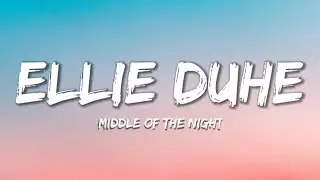 Elley Duhé - Middle of the Night (Lyrics)