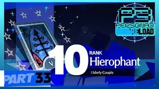 Persona 3 Reload Playthrough Ep 33: Elderly Bonds