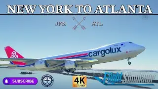 Full Flight New York City (JFK) to Atlanta (ATL) | Cargolux 787-8F | RTX4090 | #msfs2020 |