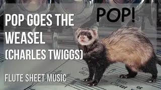 Flute Sheet Music: How to play Pop Goes the Weasel by Charles Twiggs