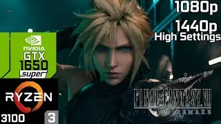 FINAL FANTASY VII REMAKE on GTX 1650 Super | 1080p 1440p - High Settings | Ryzen 3 3100