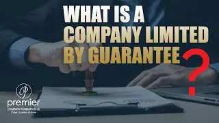 What is a Company Limited by Guarantee