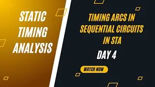 Timing arcs in sequential circuits || sta full course || part 4 ||