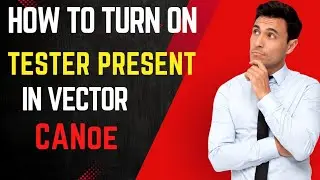🧿What is Tester Present & How to turn on Tester Present in vector 