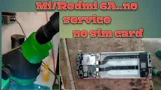 Mi/Redmi 6A_No Service No Simcard problem solution