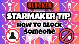STARMAKER TUTORIAL - How to BLOCK someone on STARMAKER (ENGLISH 2023) RACHELINI Quick Tip