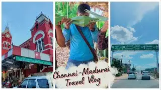 Exploring Chennai & Madurai [Travel Vlog] - An Amazing Experience ❤️‍🔥