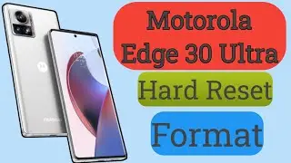Motorola Edge 30 Ultra Hard Reset ||Format || Setup Full video #mobilerepairing #Mobile Repairing
