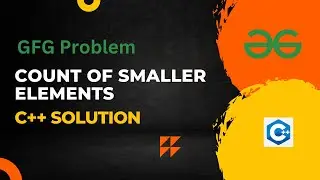 Count of smaller elements GFG Problem | GeeksForGeeks | #gfg #geeksforgeeks #count