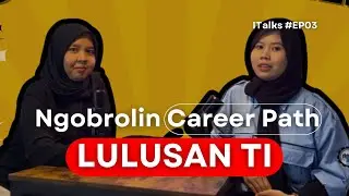 ITalks #EP03 : NGOBROL BARENG ALUMNI TEKNIK INDUSTRI; CAREER PATH ANAK TI, ft Kak Cawi