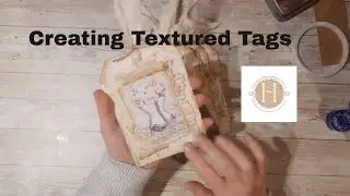 Can you have too much texture on a tag? Creating textured tags!