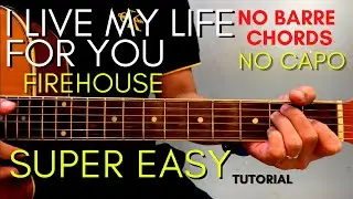 I Live My Life For You Chords - Firehouse  (Easy Guitar Tutorial for Beginners)