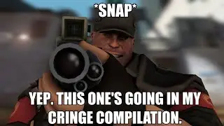 [TF2] *SNAP*