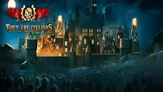 They Are Billions. Выживание. №1 // их миллиарды//экономика