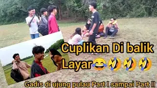 Best moments! DI BALIK LAYAR!  CUPLIKAN PROSES FILM #GADIS DI UJUNG PULAU ! 