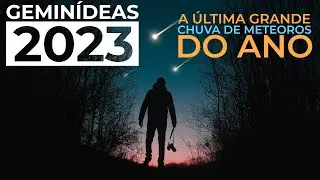 CHUVA DE METEOROS GEMINÍDEAS | TUDO sobre a Geminidas 2023