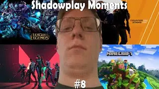 Shadowplay Moments #8