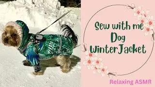 Sew with me, with relaxing music and sounds/ ASMR/ Dog winter Jacket