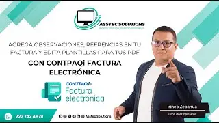 COMO AGREGAR OBSERVACIONES Y REFERENCIAS A TU FACTURA Y COMO EDITAR PLANTILLAS PARA TÚ PDF.