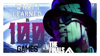 I Played 100 Games Of The Finals and This is What I Learned... (Open Beta)