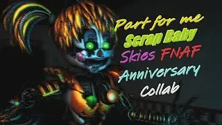 Scrap Baby | FNAF Anniversary Collab | Skies by Dogena and Axhena