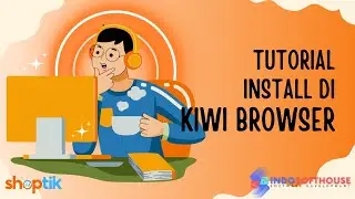 TUTORIAL INSTAL SHOPTIK DI BROWSER KIWI PADA  SMARTPHONE #shoptik #risetdatadishopee