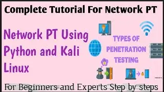 Compete Tutorial ||Network PT Using Python and Kali Linux||Step By Step