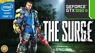 The Surge | GTX 1050 TI