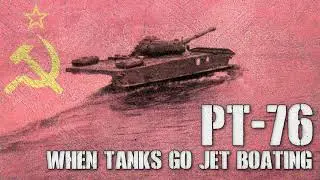 64 - PT-76 - In Soviet Russia tanks are jet boats - Audio Version