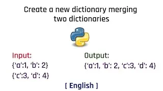 Create a new dictionary merging two dictionaries | Python | English | Tutorial | 2022