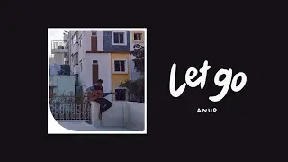 Anup - Let go