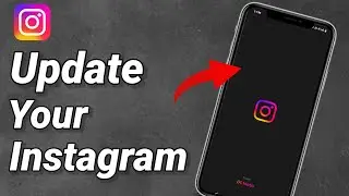 How To Update Instagram | How To Get New Features On Instagram