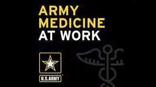 Army Medicine At Work Podcast Episode 3