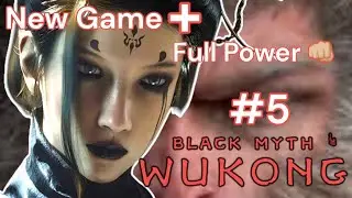 New Game + Black Myth Wukong Full Power. #5