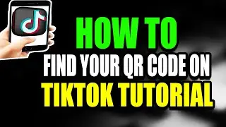 Find Your QR Code TikTok Mobile - (Fast Tutorial) (2025)
