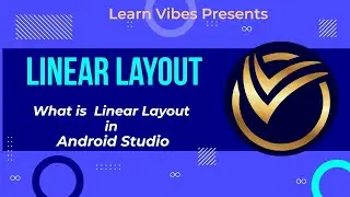 Android Studio Tutorial: How To Use Linear Layout In Android Studio | 