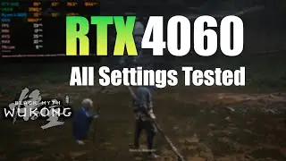 RTX 4060 : Black Myth Wukong - All Settings Tested